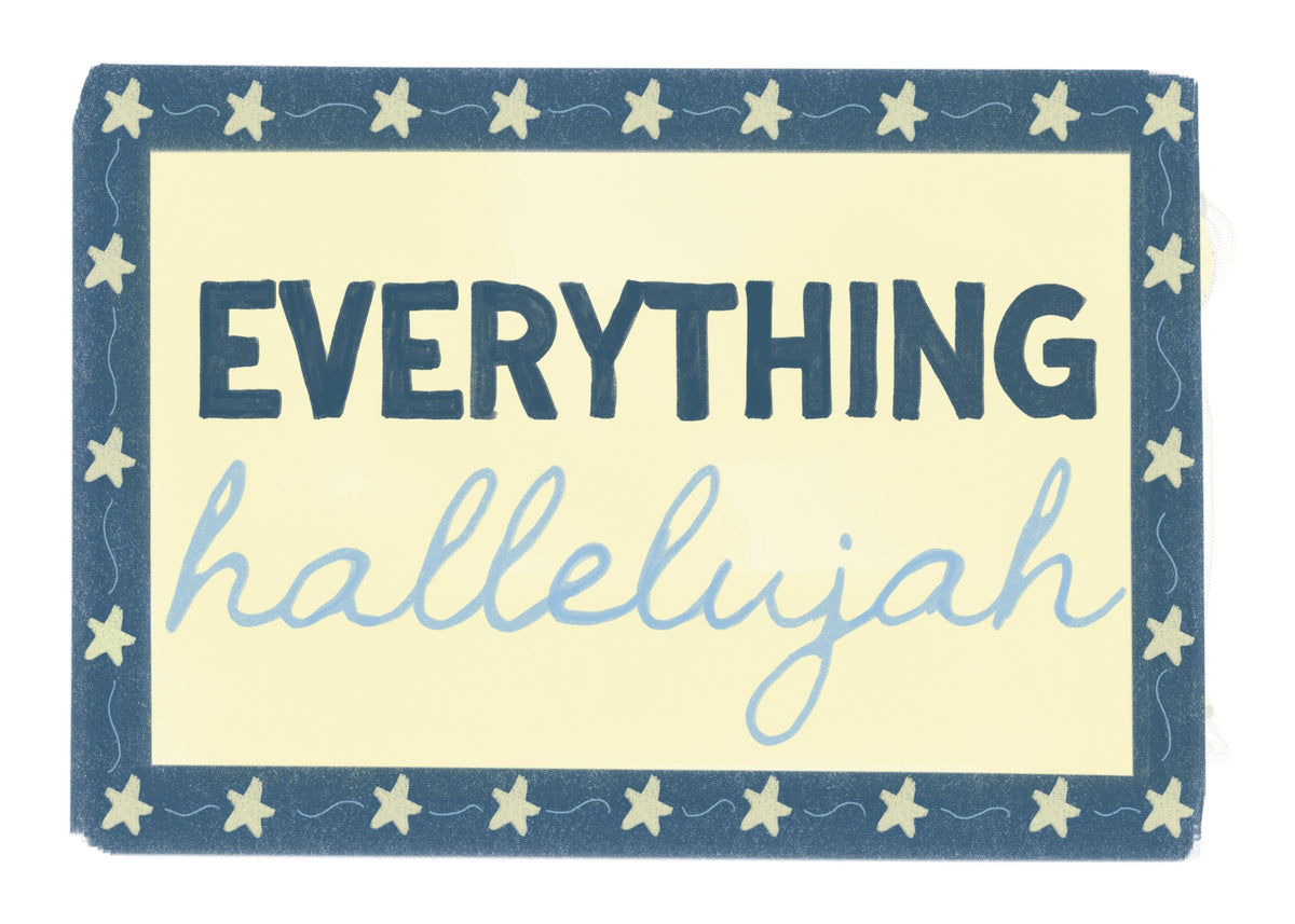 Everything Hallelujah Mini Art Print