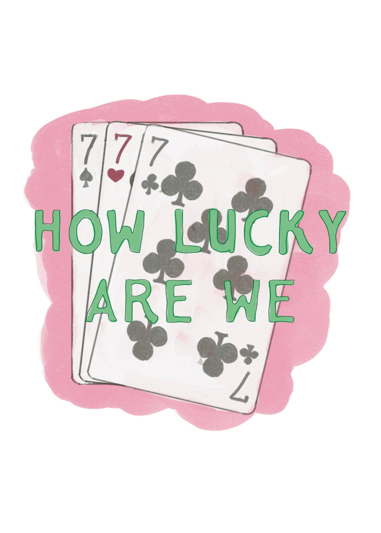 How Lucky are We Mini Art Print